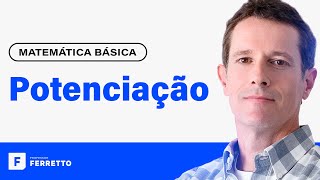 POTENCIAÇÃO Definição e Propriedades  Matemática Básica  Aula 6 [upl. by Nicki913]