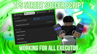 NEW TPS STREET SOCCER SCRIPT  WORKING FOR ALL EXECUTOR  For PC and Mobile [upl. by Neyud894]