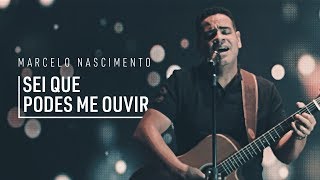 Marcelo Nascimento  Sei Que Podes Me Ouvir VÃ­deo Oficial [upl. by Dnalhsa]