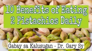 Pistachios Health Benefits  Dr Gary Sy [upl. by Aneele]