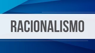 RACIONALISMO [upl. by Immak]