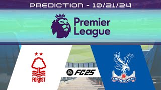 Nottingham Forest FC vs Crystal Palace FC  Prediction  202425 Premier League  EA FC 25 [upl. by Burrton150]