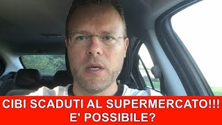 ALIMENTI SCADUTI NEI SUPERMERCATI ECCO LA VERITA [upl. by Lawley514]