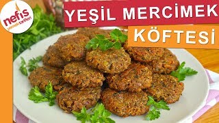 KIYMALI KÖFTE TADINDA Yeşil Mercimek Köftesi  Nefis Yemek Tarifleri [upl. by Gariepy]