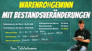 Warenrohgewinn mit Bestandsveränderungen einfach berechnen  Inklusive Verbuchung auf den TKonten [upl. by Steffy]