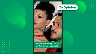 Christian Nodal y Cazzu anuncian su ruptura I La Opinión [upl. by Ahsya]