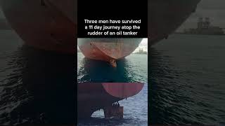 Three men have survived a crazy 11 days journey over the rudder of an oil tanker in the ocean [upl. by Enrico]