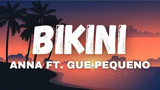 BIKINI  Anna Ft Gue Pequeno  TESTO UFFICIALE [upl. by Noskcire847]