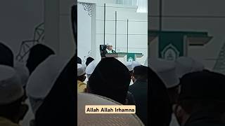 Allah Allah Irhamna Anta Maulana  Doa Bersama Abi Ihya di Mahad Nurul Haromain [upl. by Nomed678]