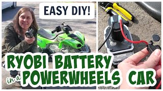 How to Make a Ryobi Battery Work in a Power Wheels Car [upl. by Creight386]