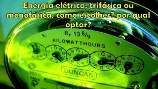 Energia elétrica trifásica ou monofásica como escolher por qual optar [upl. by Shieh]