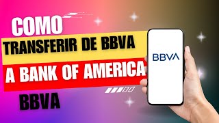 Como Transferir Dinero De Bbva a Bank of America [upl. by Hoye]