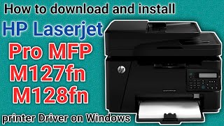 How to download and full installation HP LaserJet Pro MFP M127fn M128fn printer scanner driver [upl. by Rickard]