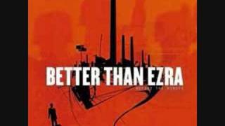 Better Than Ezra  Our Last Night [upl. by Amrita659]