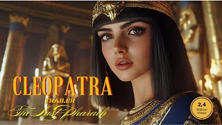 Cleopatra The Last Pharaoh Ai Movie trailer [upl. by Hoxsie]