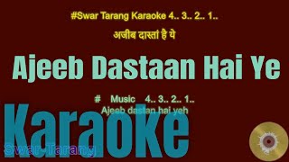 Ajib Dastan Hai yeh  Karaoke with Lyrics  Hindi amp English [upl. by Nhguaval670]