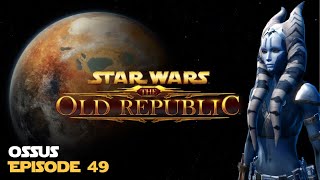 SWTOR  Ossus  Episode 49  Jedi Consular [upl. by Dunton]