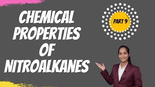 Chemical properties of Nitroalkanes  Nitro Compounds  BSc  Part 9  By Priti Mam xposechemistry [upl. by Eisinger415]