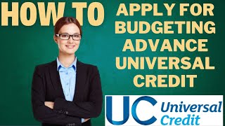 How to apply for budgeting advance Universal credit l DOUBLE Z [upl. by Ecneralc766]