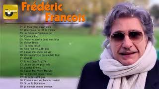 Frédéric François Les Meilleures Chansons – Frédéric François Best Of Album 2023 [upl. by Nilla207]