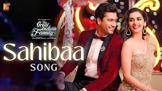 Sahibaa Song  The Great Indian Family  Vicky Kaushal Manushi  Pritam  Darshan Antara  Amitabh [upl. by Rosmarin]