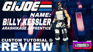 cXc GI Joe BILLY KESSLER Arashikage Apprentice Custom Figure Tutorial and Review [upl. by Dnar764]