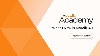 What’s New in Moodle 41  Moodle Academy [upl. by Modnarb809]