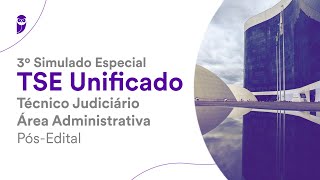 3º Simulado Especial TSE Unificado Técnico Judiciário  Área Administrativa  PósEdital  Correção [upl. by Bolte]