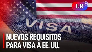 Visa para EEUU ¿Cuáles son los nuevos requisitos [upl. by Habas]