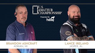 Brandon Ashcraft VS Lance Ireland  2024 US Amateur Championship [upl. by Germana778]