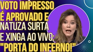 Voto impresso é aprovado blogueira da Globo passa mal ao vivo e chama a direita de inferno [upl. by Aerdnad]