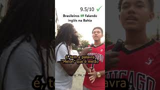 Brasileiros 🇧🇷 falando inglês na Bahia bahia salvador brazil [upl. by Cung415]