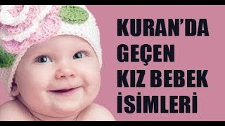 Kuranda Geçen ve Moda olan En Güzel Kız Bebek İsimleri Anlamları [upl. by Siulegroj680]