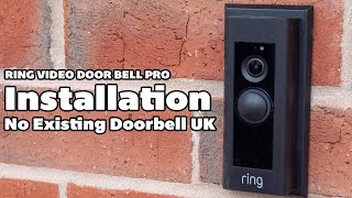 Ring Video Door Bell Pro INSTALLATION 2019 No existing doorbell UK [upl. by Nanor685]