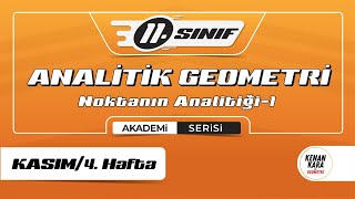 Analitik Geometri1  Noktanın Analitiği1  11Sınıf Konu Anlatımı  Kasım4Hafta  Akademi Serisi [upl. by Nhguaved]