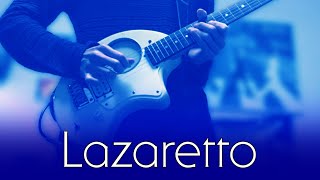 Lazaretto  Jack White Guitar Cover [upl. by Johny]