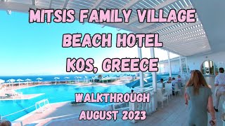 Mitsis Family Village Beach Hotel  Kos Greece  Walkthrough August 2023 [upl. by Naasar]