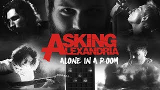 ASKING ALEXANDRIA  Alone In A Room Official Music Video [upl. by Ellerret]