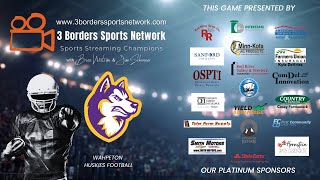 Wahpeton Huskies vs Watford City 92024 [upl. by Sukramal]