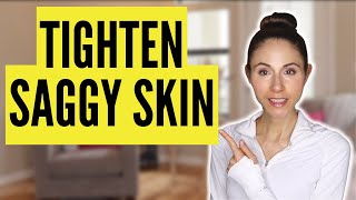 10 WAYS TO TIGHTEN LOOSE SAGGY SKIN  Dermatologist [upl. by Valerie]