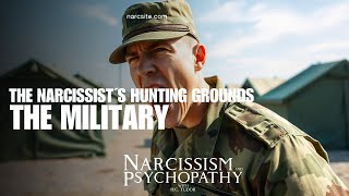 The Narcissist´s Hunting Grounds  The Military [upl. by Drucy]