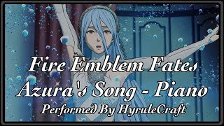 Azuras Song Fire Emblem Fates  JP  Piano Performance by Wilf [upl. by Veal]