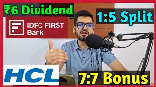 7 Shares • IDFC First Bank • HCL Tech • Declared High Dividend Bonus amp Split With Ex Dates [upl. by Onitnatsnoc465]