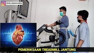 PEMERIKSAAN JANTUNG TREADMILL TEST  DUNIA KEPERAWATAN [upl. by Ennalorac530]