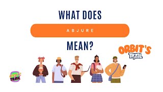 Abjure Meaning in English Orbits Trail Language Learning [upl. by Ahtelat400]