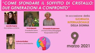 COME SFONDARE IL SOFFITTO DI CRISTALLO DUE GENERAZIONI A CONFRONTO  Kore Centro Antiviolenza [upl. by Ridinger]