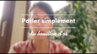 Parler simplement du bouillon dos [upl. by Noirb]