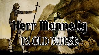 Herr Mannelig in Old Norse  The Skaldic Bard [upl. by Apicella]