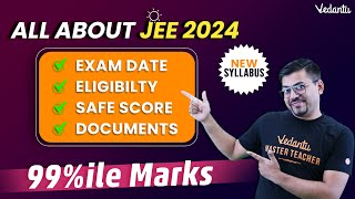 All About JEE 2024  JEE Complete Details Based on New Syllabus  Harsh Sir VedantuMath [upl. by Desdamonna]