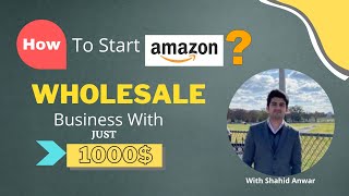 How To Strat Amazon Wholesale Business With 1000 2021  How to sell on amazon  Amazon in pak [upl. by Blasius751]